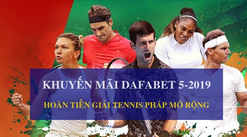 giai-tennis-phap-mo-rong-2019-khuyen-mai-dat-cuoc-tu-dafabet