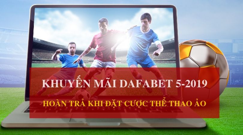 the-thao-dafa-co-chuong-trinh-khuyen-mai-hoan-tra-cac-mon-the-thao-ao-5-2019