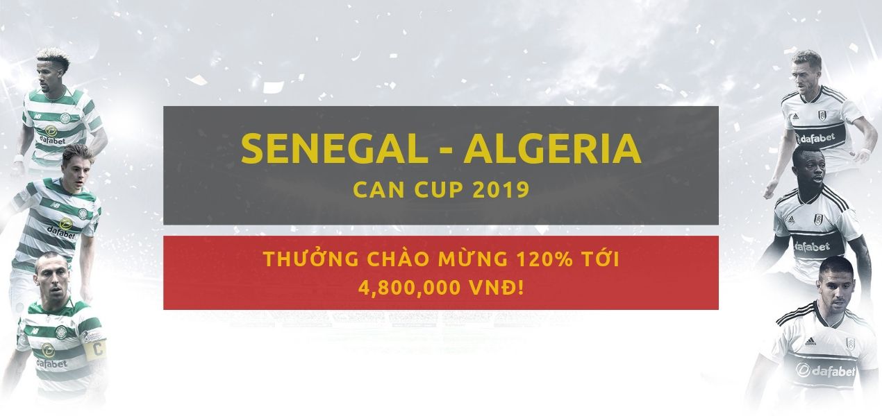 dafabet cược bóng - Cúp Châu Phi CAN - Senegal vs Algeria