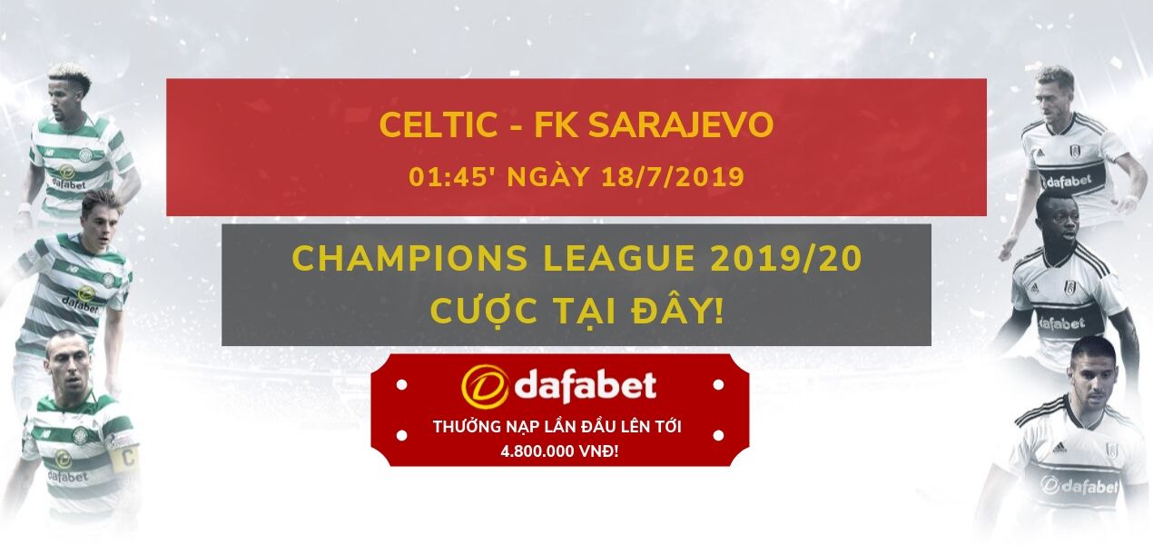 Celtic vs FK Sarajevo dafabet