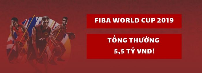 Giải bóng rổ FIBA World Cup - Tổng thưởng 5,5 tỷ VNĐ!