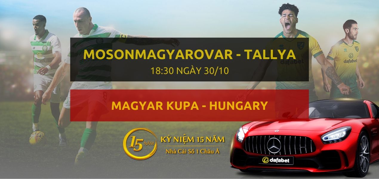 Kèo bóng đá: Mosonmagyarovar - Tallya Kse (18h30 ngày 30/10)