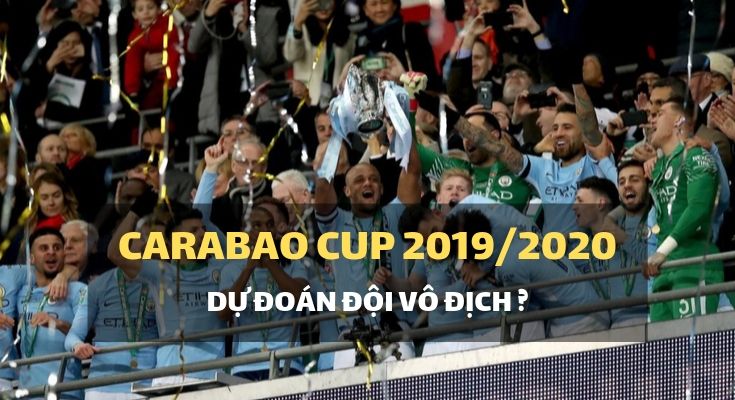 dafabet-efl-cup-2019-20-league-cup-carabao-cup-du-doan-doi-vo-dich-tai-day