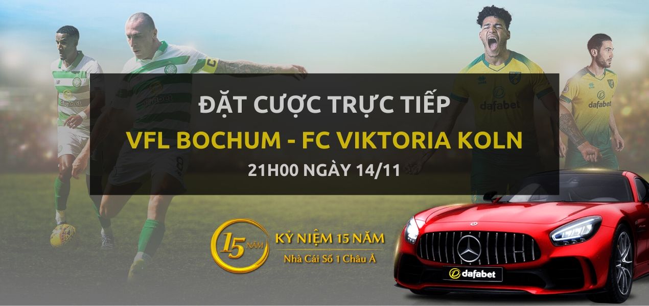 Kèo bóng đá: VfL Bochum - FC Viktoria Koln (21h00 ngày 14/11)