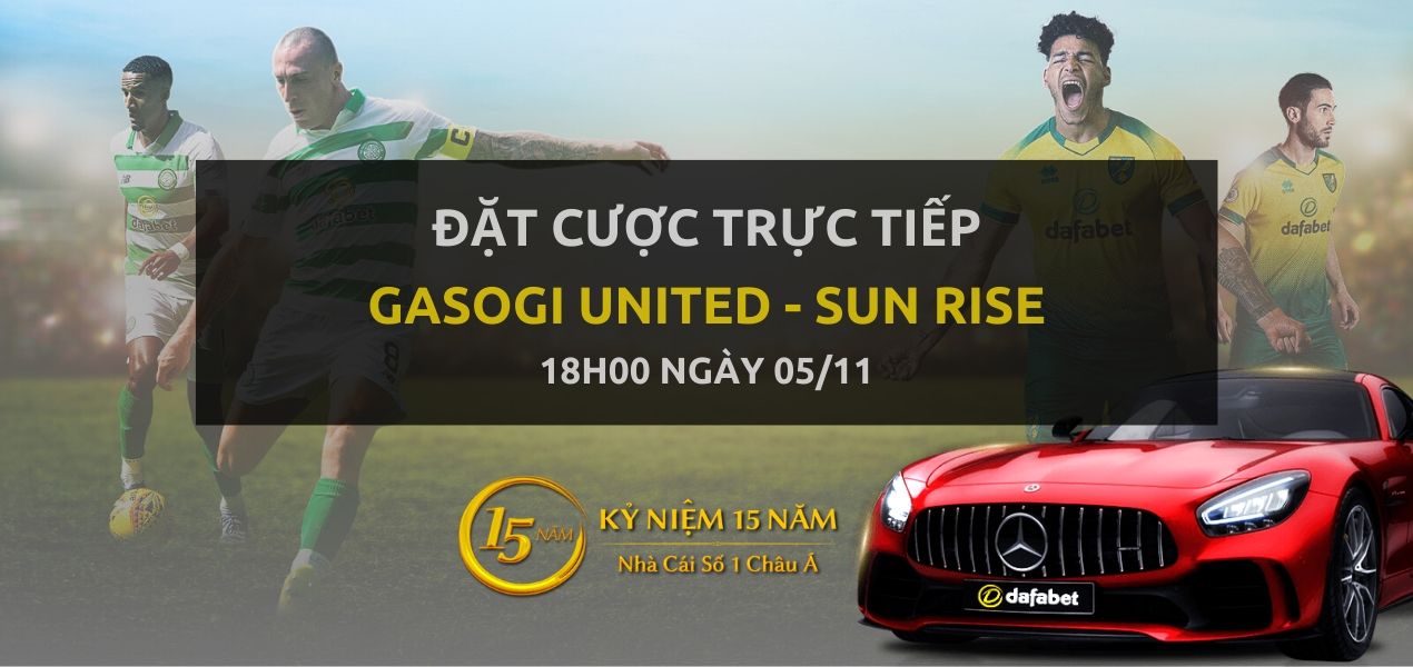 Kèo bóng đá: GASOGI UNITED - SUN Rise (18h00 ngày 05/11)
